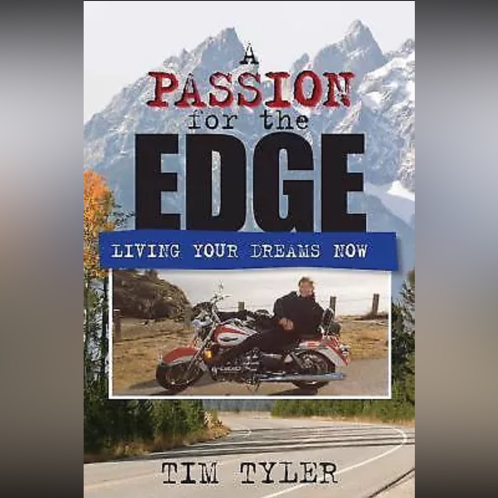 Passion for the Edge: Living Your Dreams Now - BRAND NEW